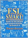 ESL Smart!: Ready-to-Use Life Skills and Academic Activities for Grades K-8