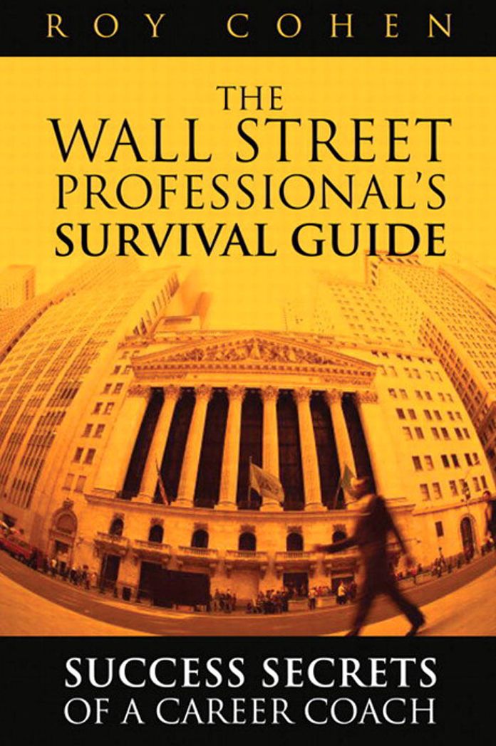 Wall Street Professional's Survival Guide, The: Success Secrets of a Career Coach