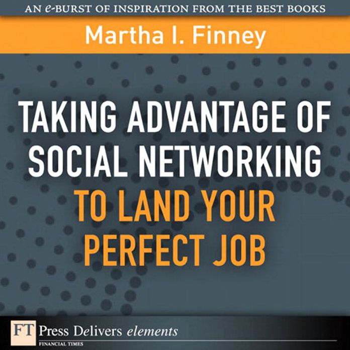 Taking Advantage of Social Networking to Land Your Perfect Job