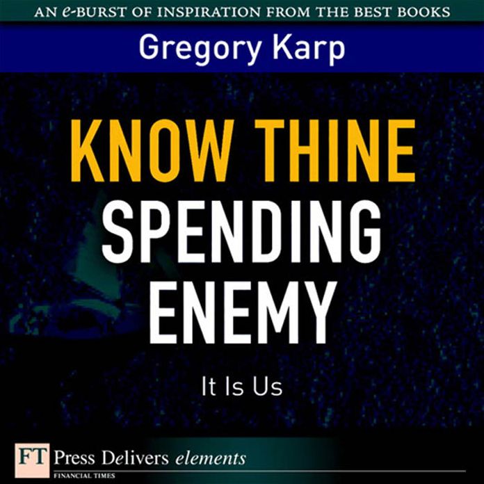 Know Thine Spending Enemy: It Is Us