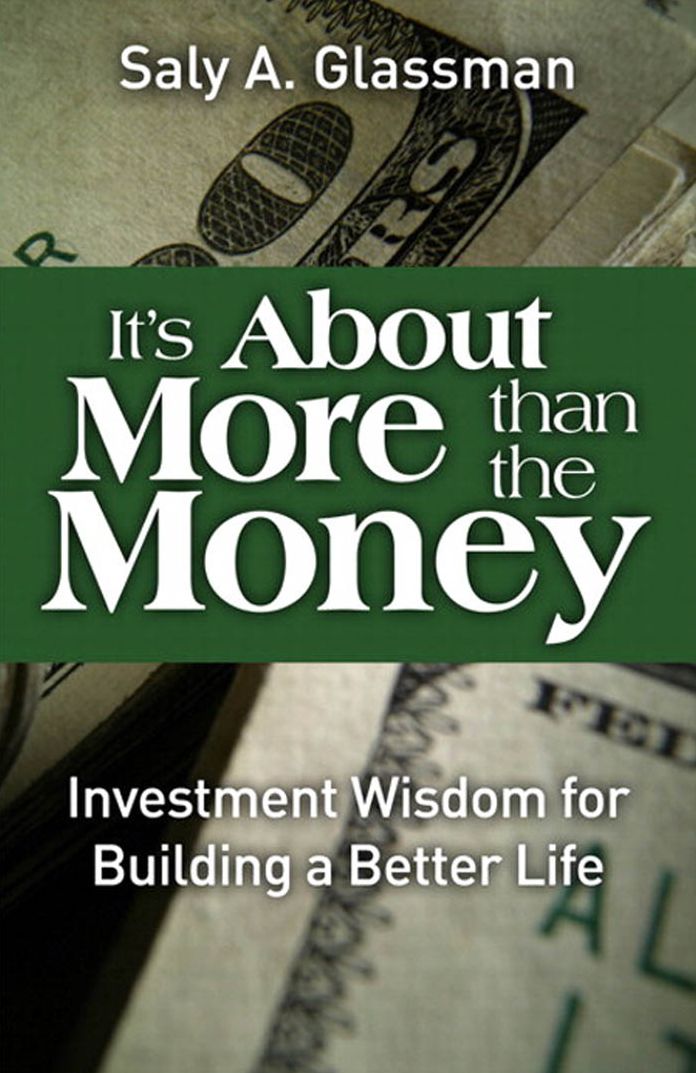 It's About More Than the Money: Investment Wisdom for Building a Better Life