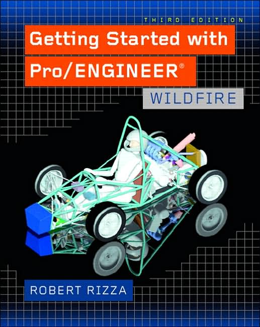 Getting Started with Pro/Engineer: Wildfire