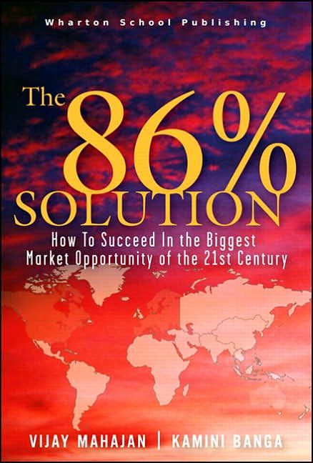 The 86 Percent Solution: How to Succeed in the Biggest Market Opportunity of the Next 50 Years