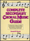 Complete Secondary Choral Music Guide
