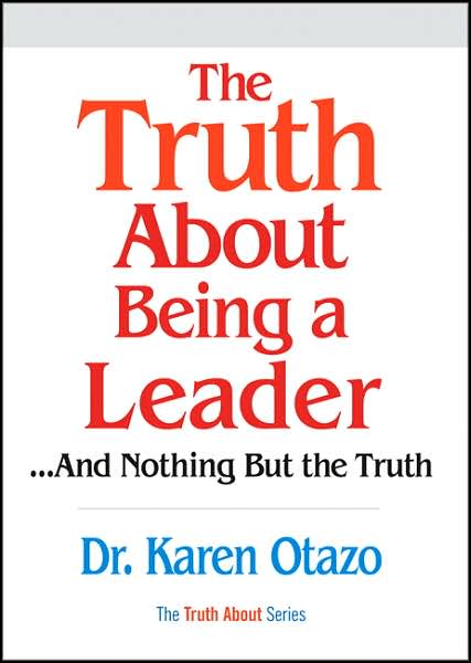 Truth about Being a Leader...And Nothing but the Truth