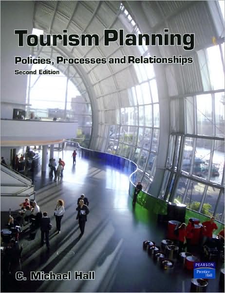 Tourism Planning, 2nd edition: Policies, Processes & Relationships
