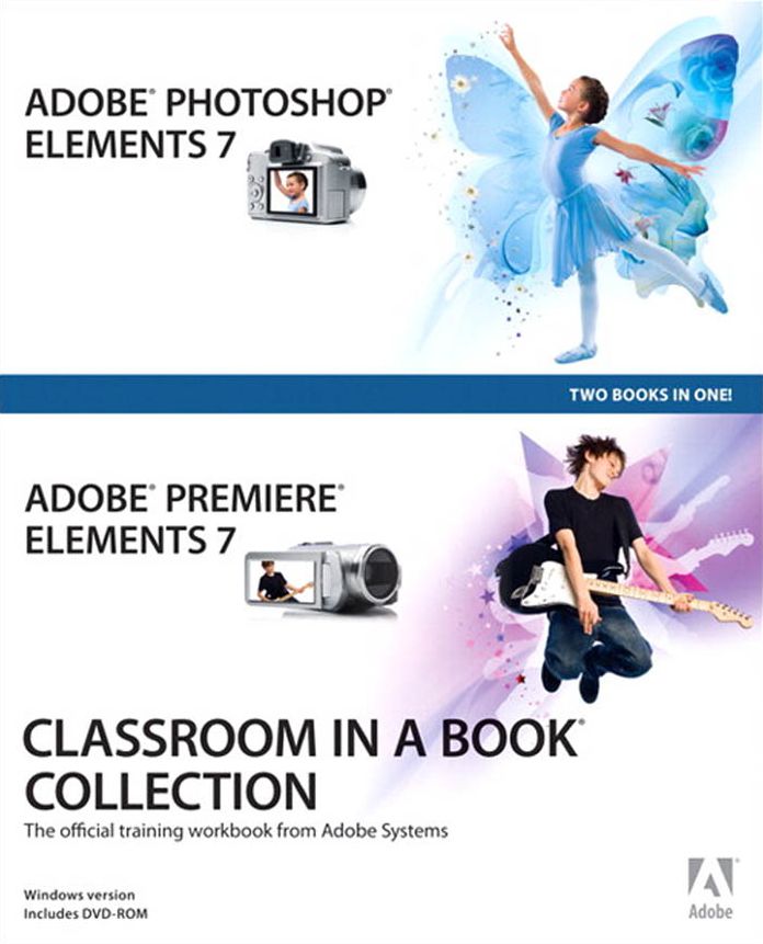 Adobe Photoshop Elements 7 and Adobe Premiere Elements 7 Classroom in a Book