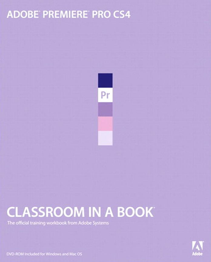 Adobe Premiere Pro CS4 Classroom in a Book