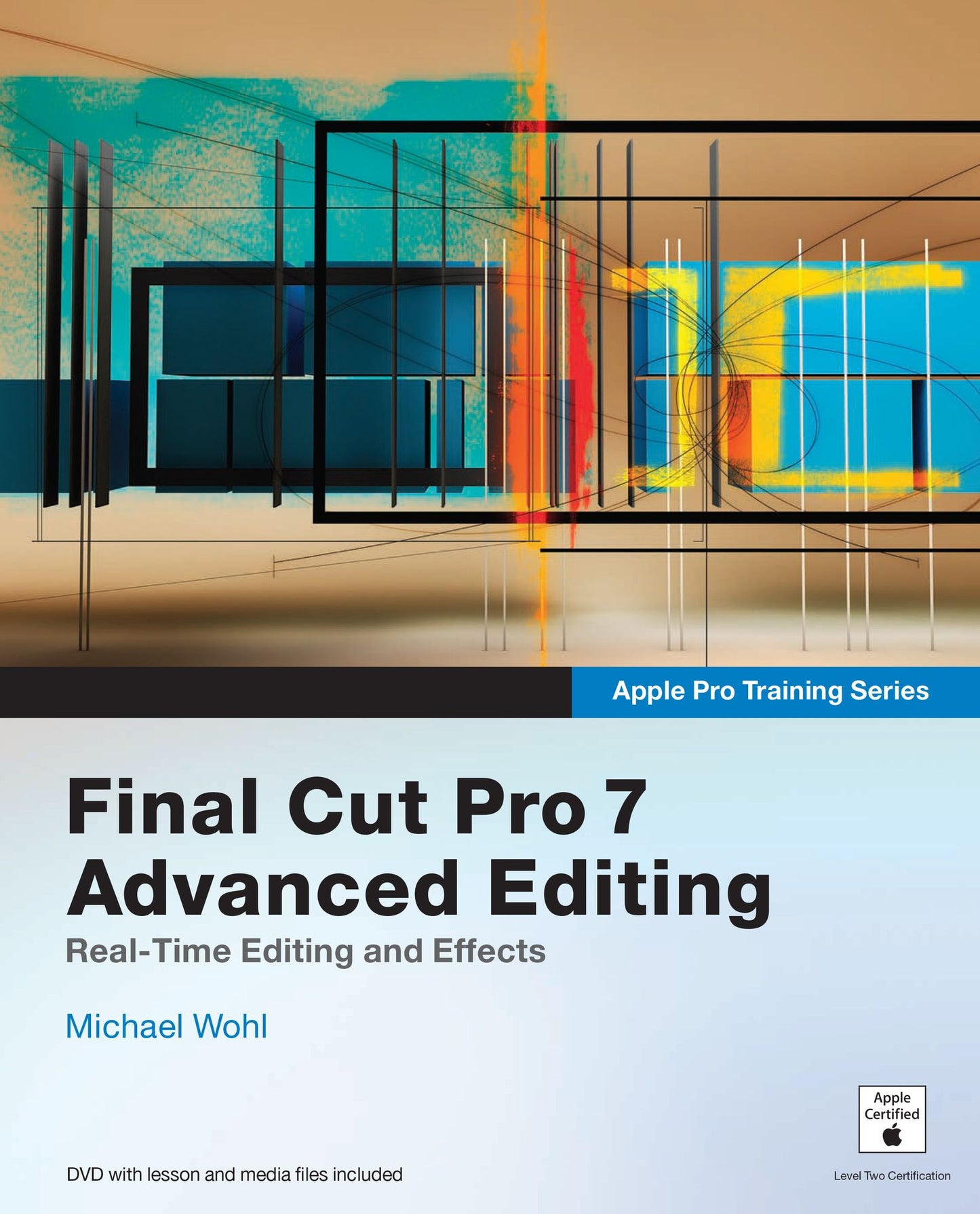 Apple Pro Training Series: Final Cut Pro 7 Advanced Editing