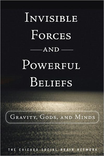 Invisible Forces and Powerful Beliefs