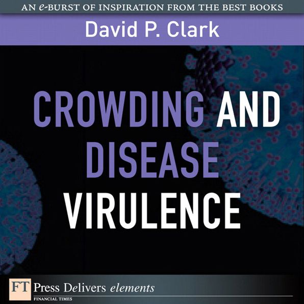 Crowding and Disease Virulence