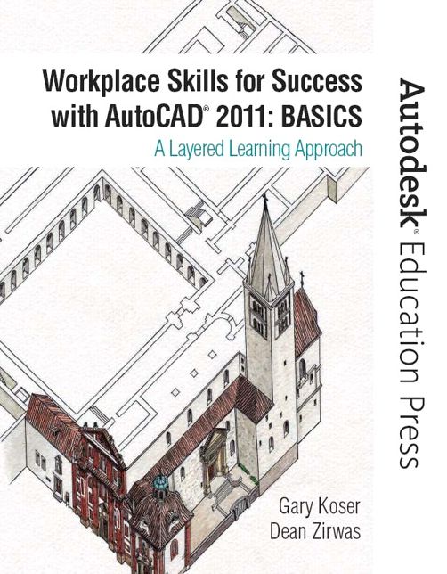 Workplace Skills for Success with AutoCAD 2011: Basics