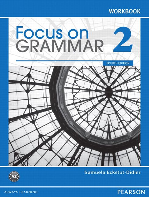 Focus on Grammar 2 - Workbook