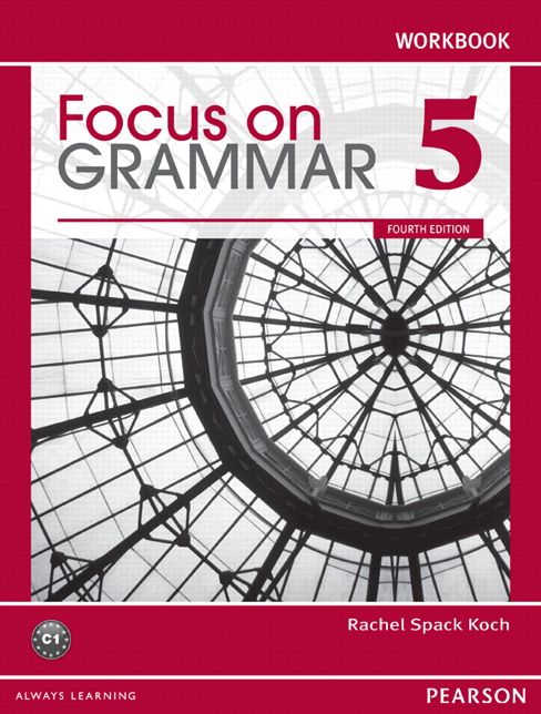 Focus on Grammar 5 - Workbook To Accompany Maurer