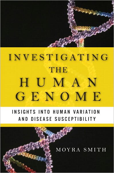 Investigating the Human Genome: Insights into Human Variation and Disease Susceptibility