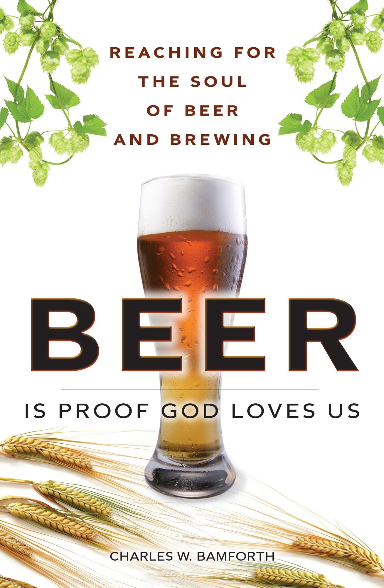 Beer Is Proof God Loves Us: The Craft, Culture, and Ethos of Brewing, Portable Documents