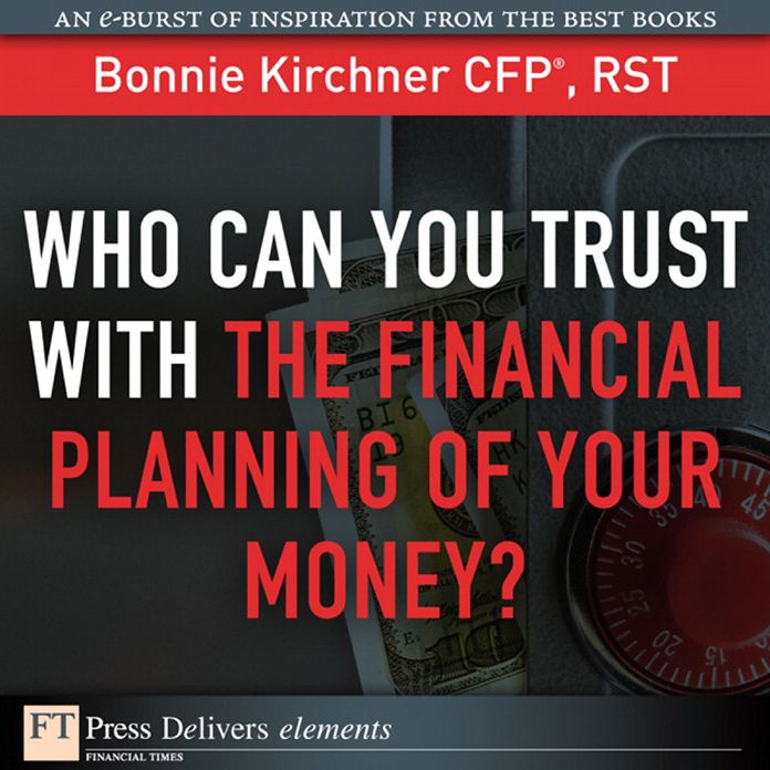 Who Can You Trust with the Financial Planning of Your Money?