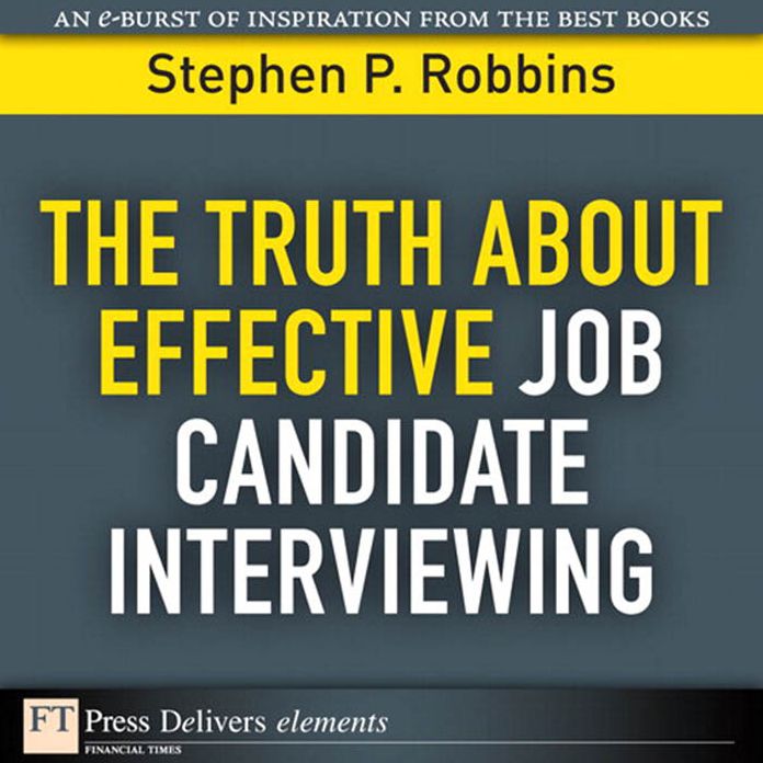 The Truth About Effective Job Candidate Interviewing