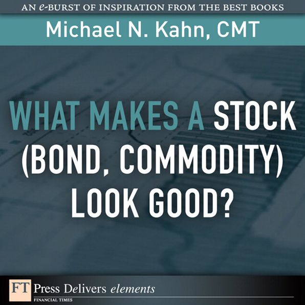 What Makes a Stock (Bond, Commodity) Look Good?