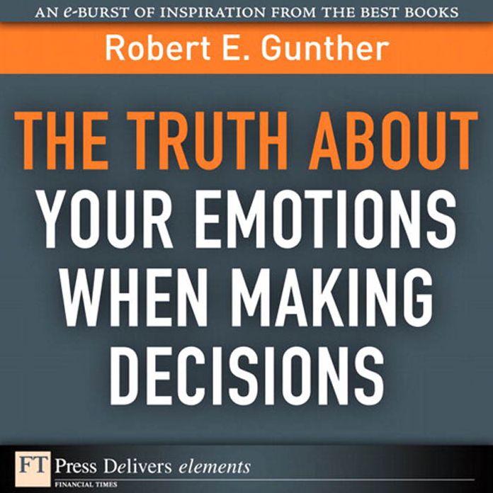 The Truth About Your Emotions When Making Decisions