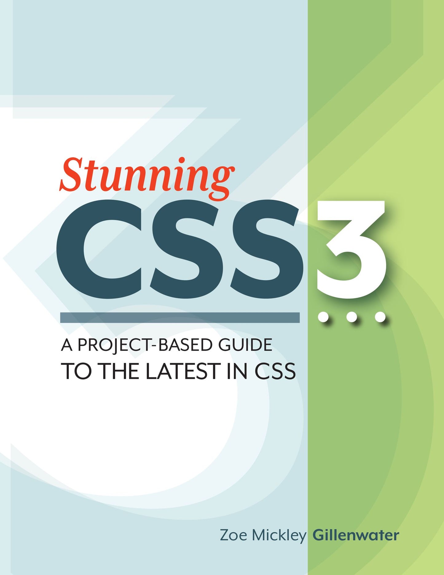 Stunning CSS3: A project-based guide to the latest in CSS