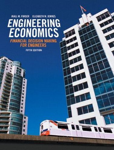 Engineering Economics: Financial Decision Making for Engineers-Text Only