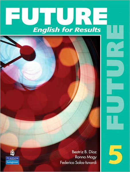 Future 5: English for Results (with Practice Plus CD-ROM)