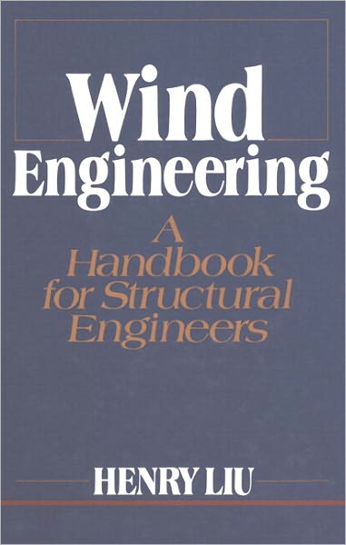 Wind Engineering: A Handbook For Structural Engineering