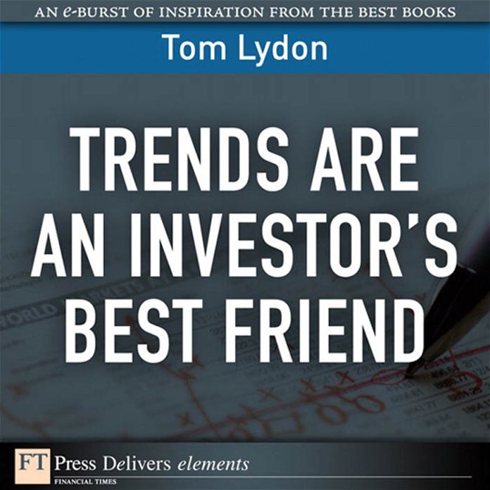 Trends Are an Investor's Best Friend