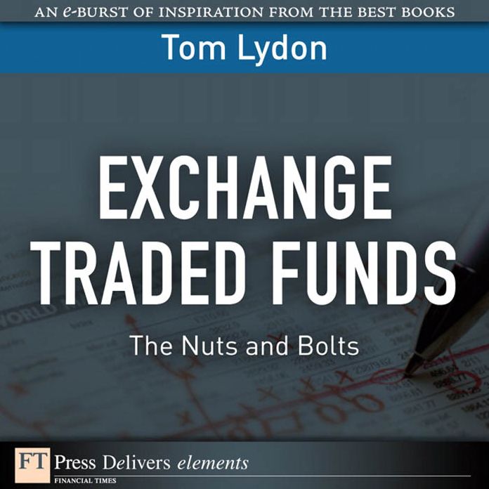 Exchange Traded Funds: The Nuts and Bolts