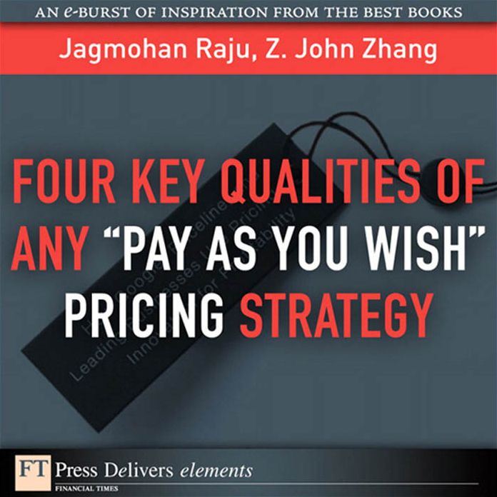 Four Key Qualities of Any "Pay As You Wish" Pricing Strategy