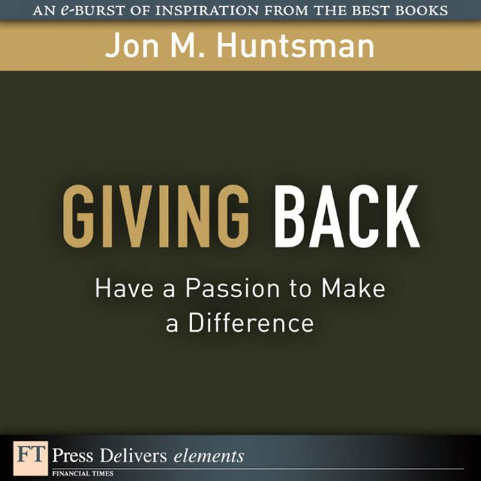 Giving Back: Have a Passion to Make a Difference