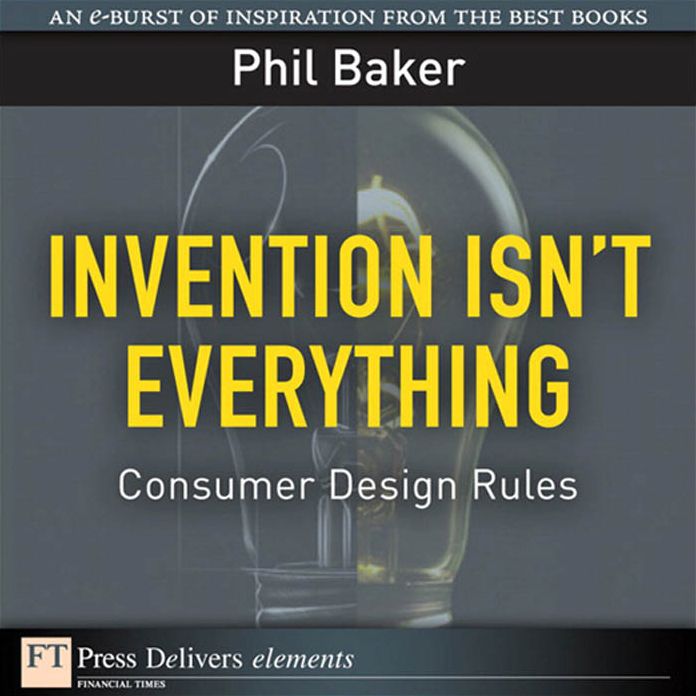 Invention Isn't Everything: Consumer Design Rules