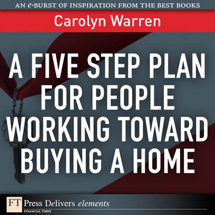 A Five-Step Plan for People Working Toward Buying a Home