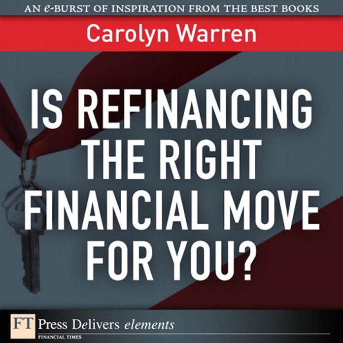 Is Refinancing the Right Financial Move for You?
