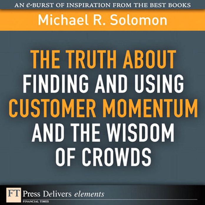 The Truth About Finding and Using Customer Momentum and the Wisdom of Crowds