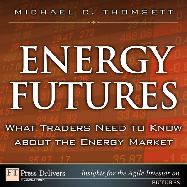 Energy Futures: What Traders Need to Know about the Energy Market