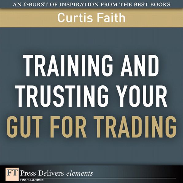 Training and Trusting Your Gut for Trading