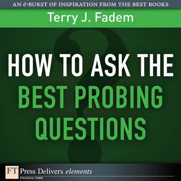 How to Ask the Best Probing Questions