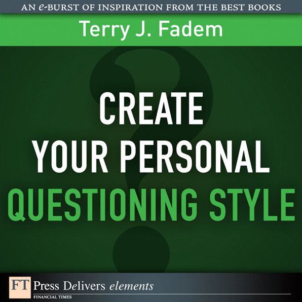 Create Your Personal Questioning Style
