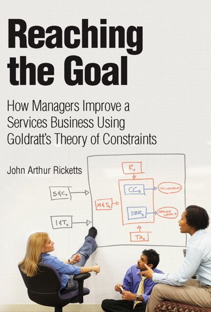 Reaching The Goal: How Managers Improve a Services Business Using Goldratt's Theory of Constraints