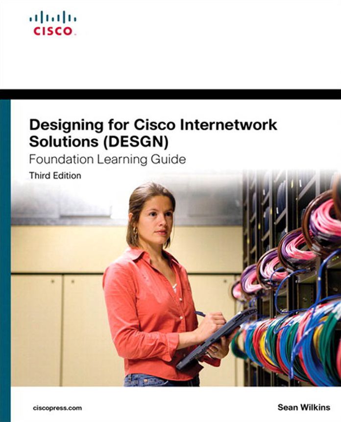 Designing for Cisco Internetwork Solutions (DESGN) Foundation Learning Guide: (CCDA DESGN 640-864)