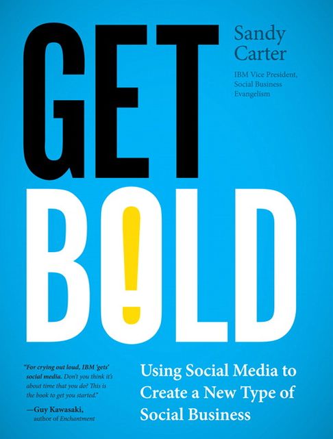 Get Bold: Using Social Media to Create a New Type of Social Business
