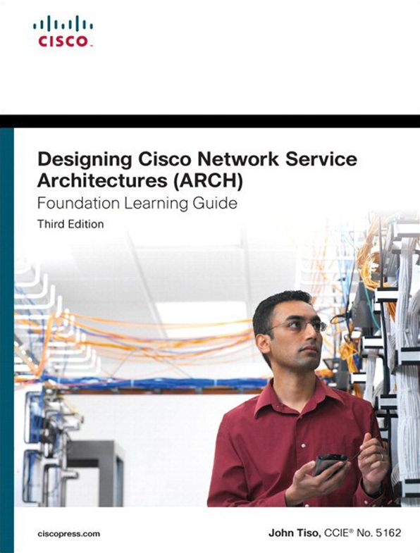 Designing Cisco Network Service Architectures (ARCH) Foundation Learning Guide: (CCDP ARCH 642-874)