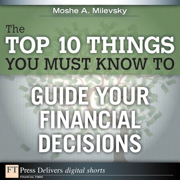 The Top 10 Things You Must Know to Guide Your Financial Decisions