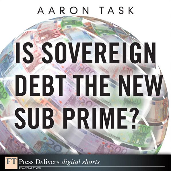 Is Sovereign Debt the New Sub Prime?