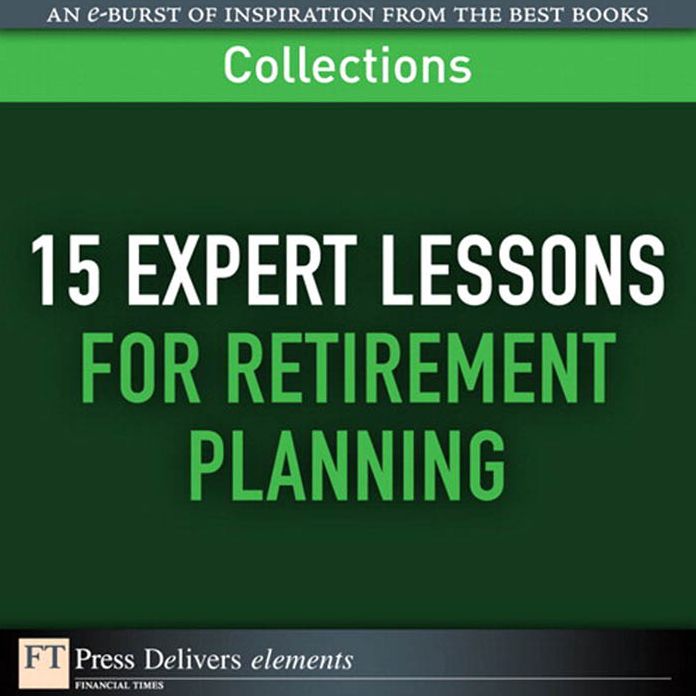 15 Expert Lessons for Retirement Planning (Collection)