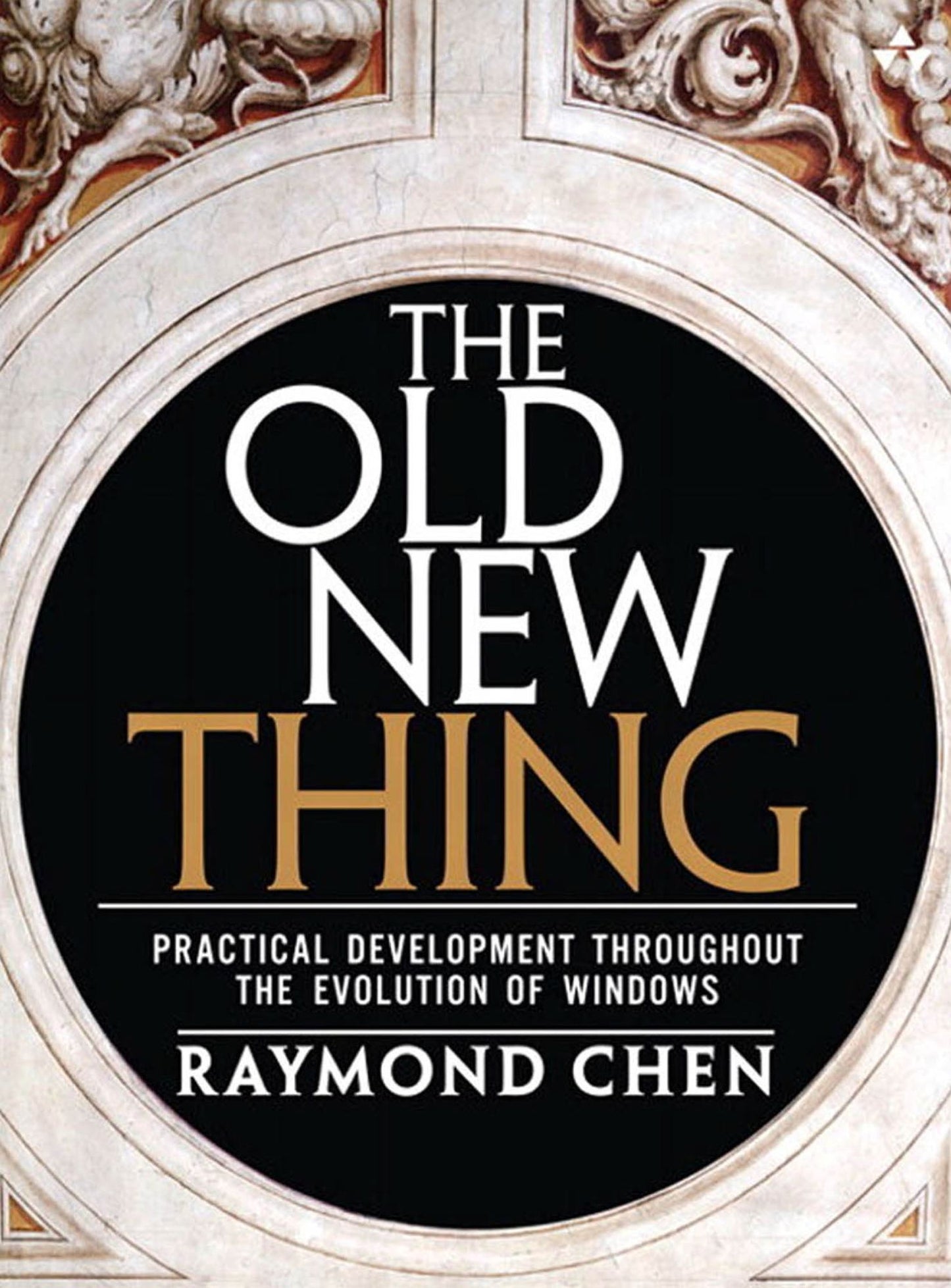 Old New Thing: The Practical Development Throughout the Evolution of Windows