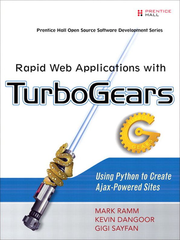Rapid Web Applications with TurboGears: Using Python to Create Ajax-Powered Sites