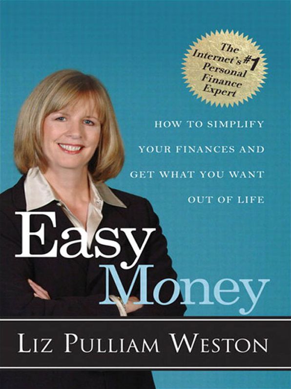 Easy Money: How to Simplify Your Finances and Get What You Want out of Life
